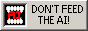 DON'T FEED THE AI!