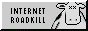 INTERNET ROADKILL